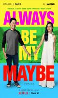 poster of Always Be My Maybe 2019 Hindi Dubbed Movie