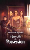 poster of Pyaar Ishq Aur Possession 2024 Hindi Movie