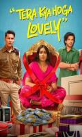 poster of Tera Kya Hoga Lovely 2024 Hindi Movie